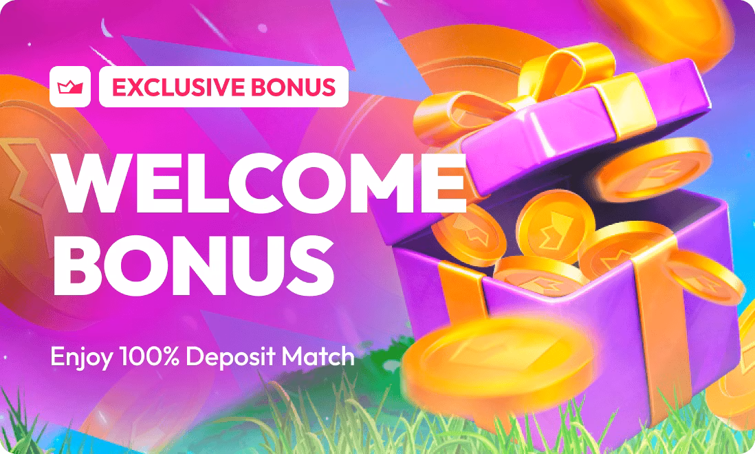 Welcome Bonus - 100% Deposit Match
